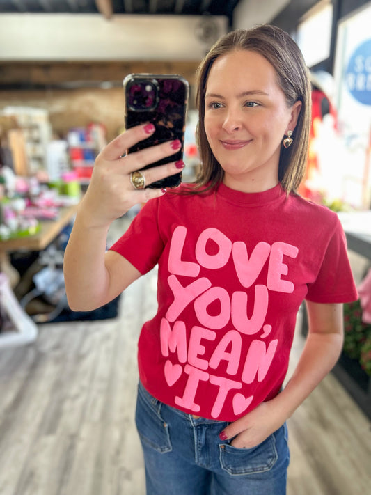 Love You, Mean It Tee